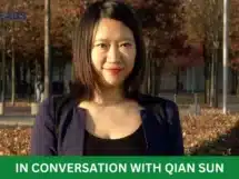 IN CONVERSATION WITH Qian Sun 1 1